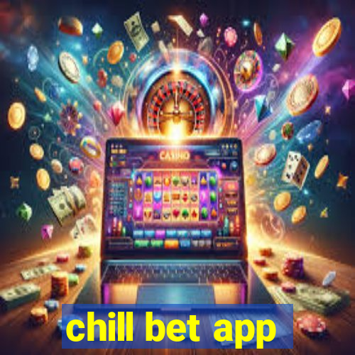 chill bet app